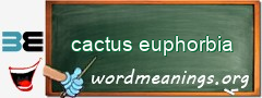 WordMeaning blackboard for cactus euphorbia